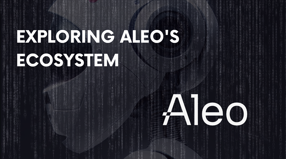 Exploring Aleos Ecosystem Privacy Scalability And Zero Knowledge