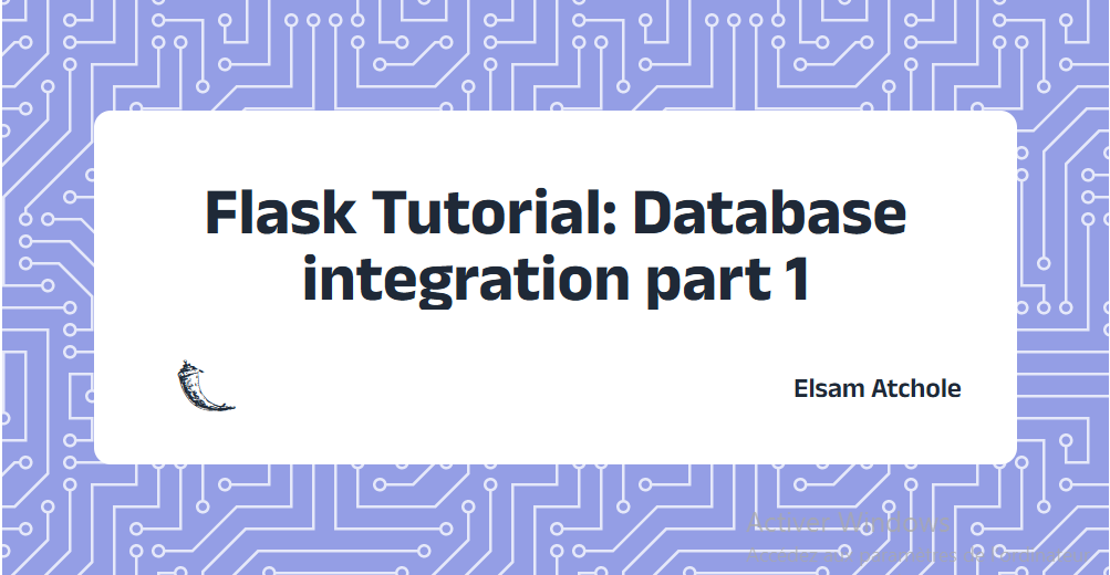 Flask Tutorial Database integration part 1 by Elsam Atchole Medium