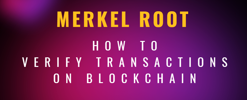 Merkel Root in a Blockchain Transaction