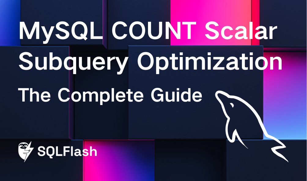 MySQL COUNT Scalar Subquery Optimization: The Complete Guide | by ...