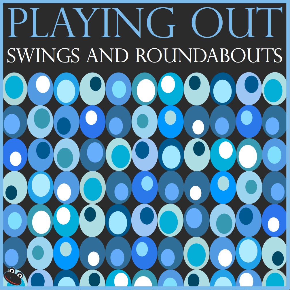 Playing Out Swings and Roundabouts (book review) by Paul Douglas