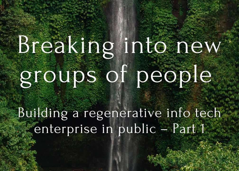 Breaking into new groups of people