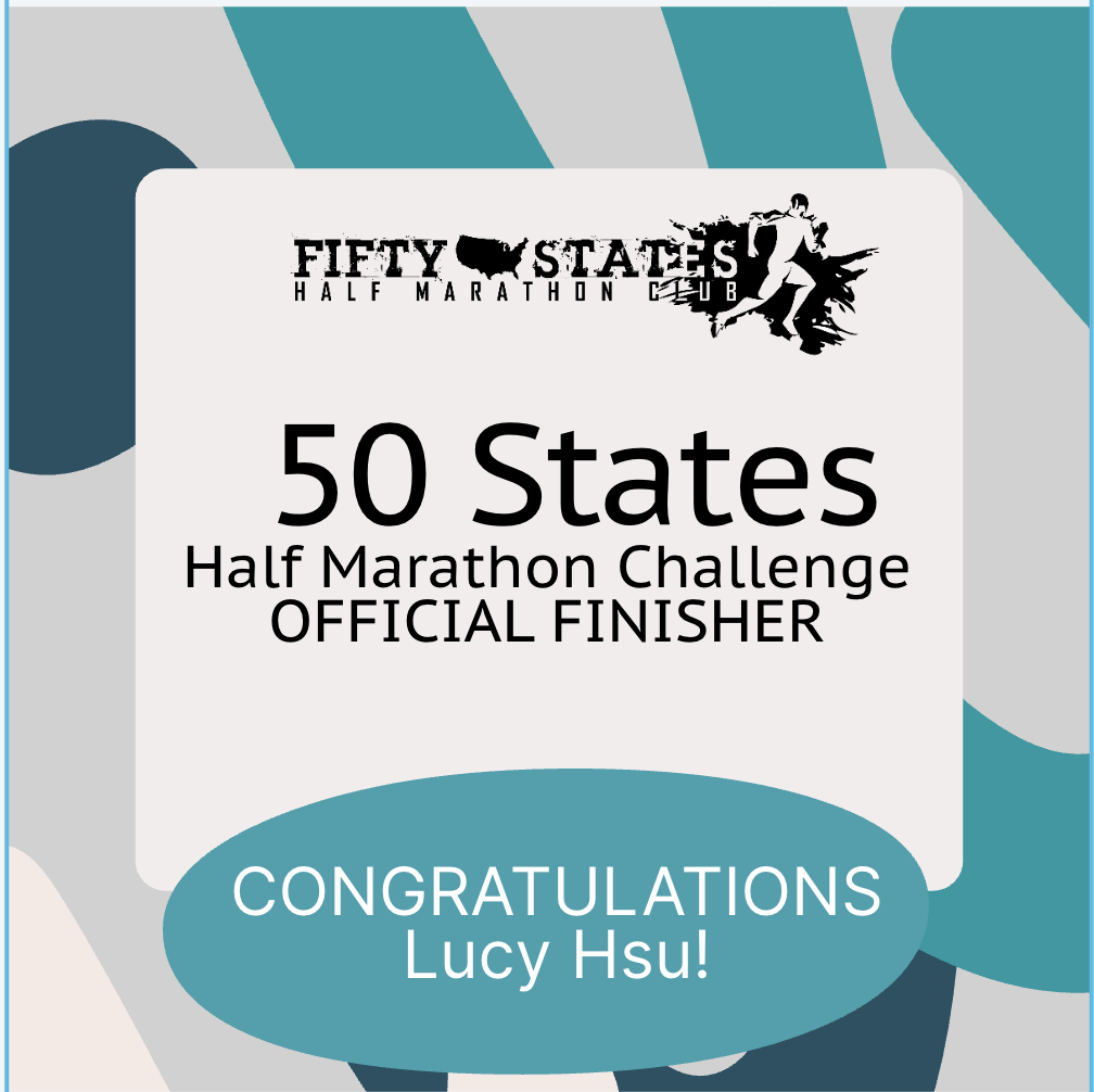 Lucy Hsu Finishes the 50 States Half Marathon Challenge — From Milpitas, California