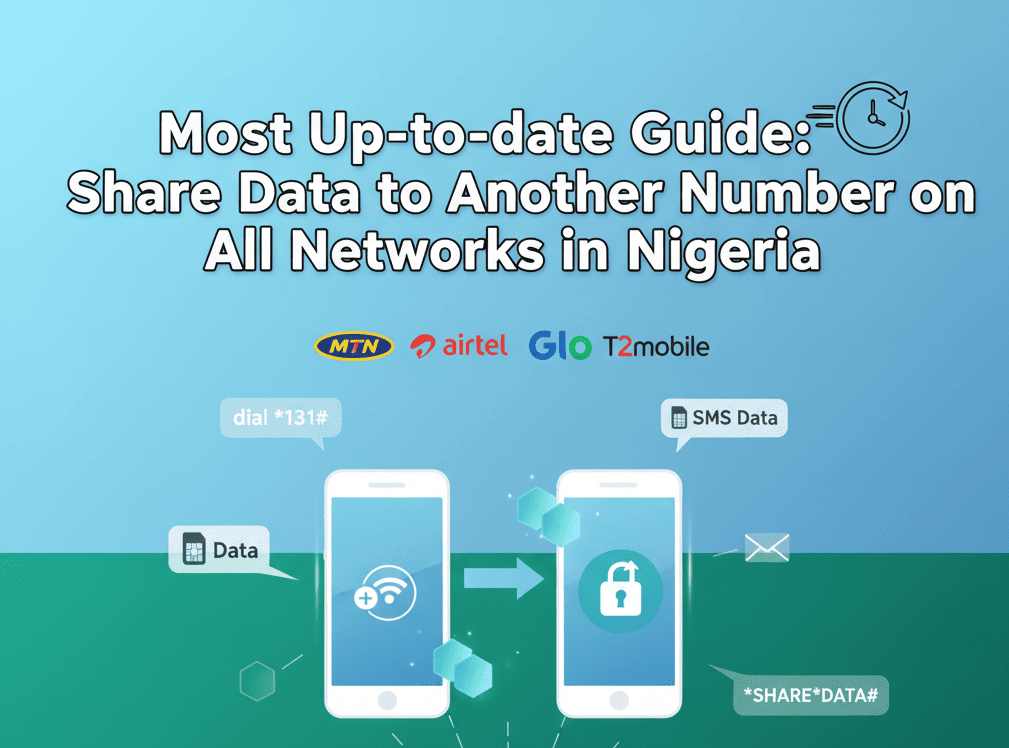 Up-to-date Guide: How to Transfer, Gift Data on MTN, Airtel, Glo, T2mobile in Nigeria