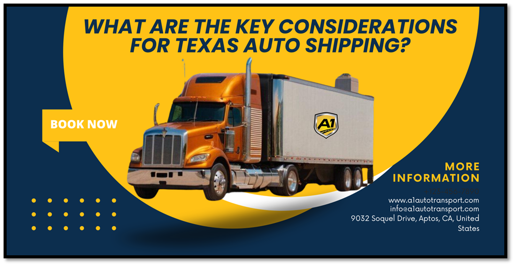 What are the Key Considerations for Texas Auto Shipping? by A1 Auto