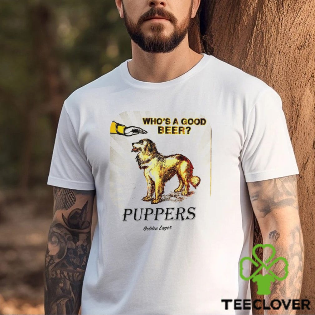 Who’s a good Beer Puppers Golden Lager logo shirt by Uptab Jul