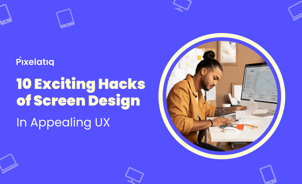 10 Exciting Hacks of Screen Design in Appealing UX | by Atik Rahman ...