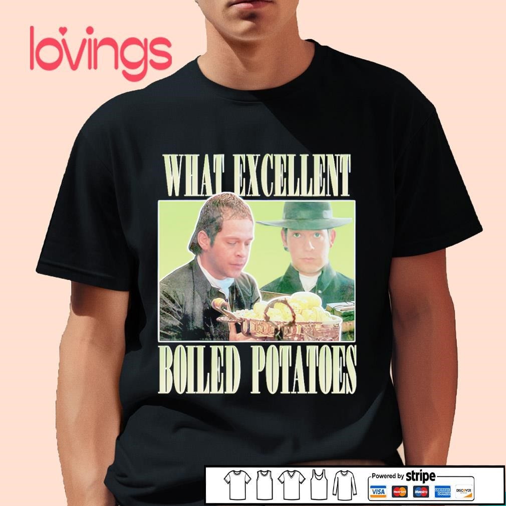 Mr William Collins what excellent boiled potatoes graphic shirt Lovingsquad Fashion LLC Medium