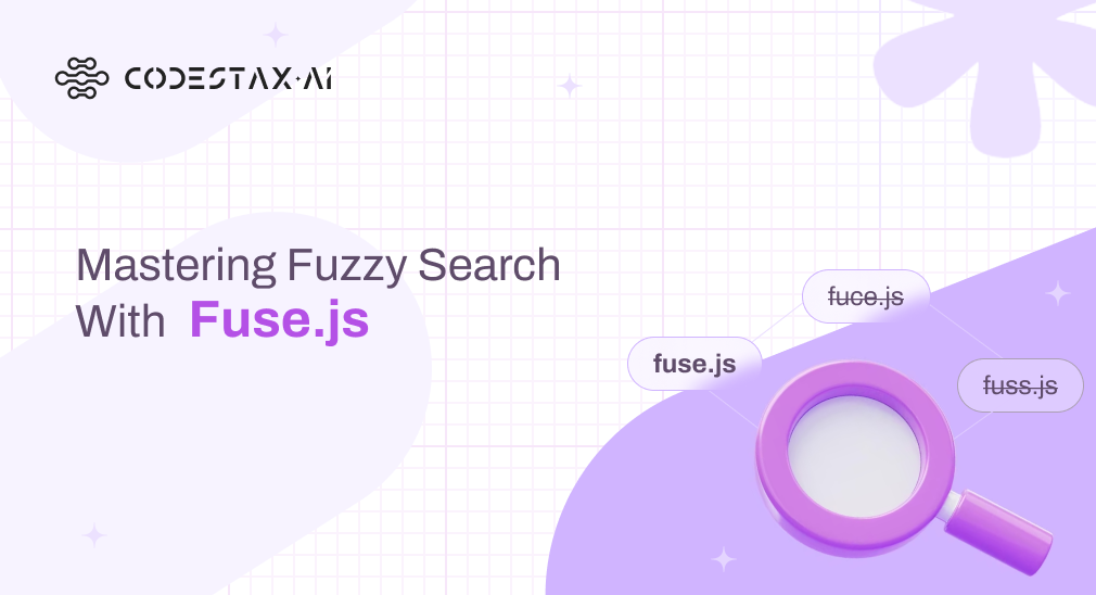 Mastering Fuzzy Search with Fuse.js A Comprehensive Guide by