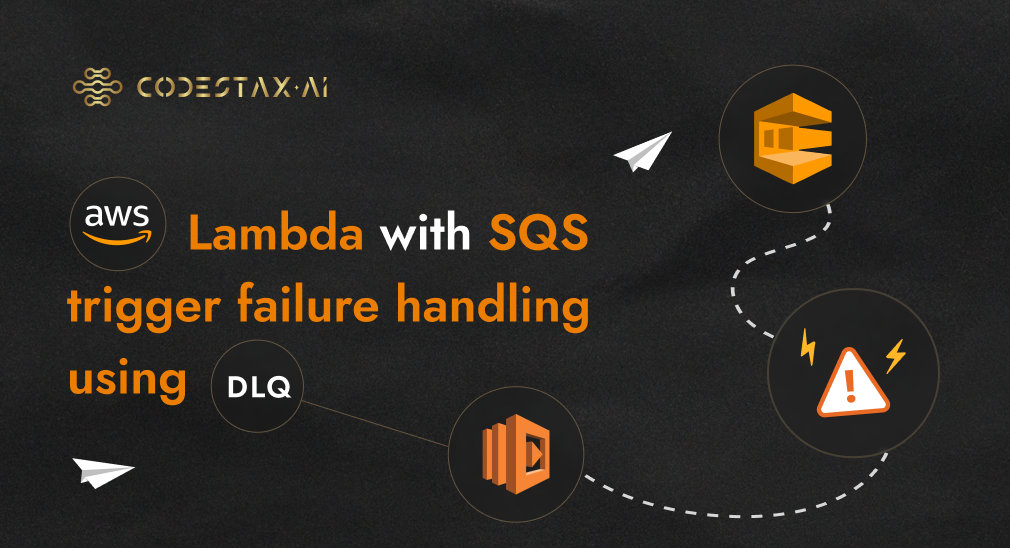AWS Lambda with SQS trigger failure handling using DLQ by CodeStax.Ai