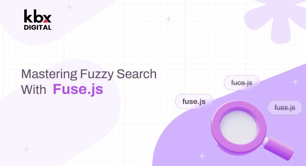 Mastering Fuzzy Search with Fuse.js A Comprehensive Guide by