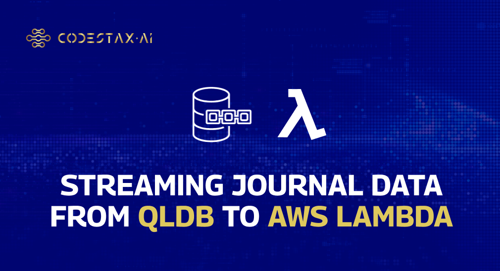 Streaming QLDB Journal data to Lambda by CodeStax.Ai Medium