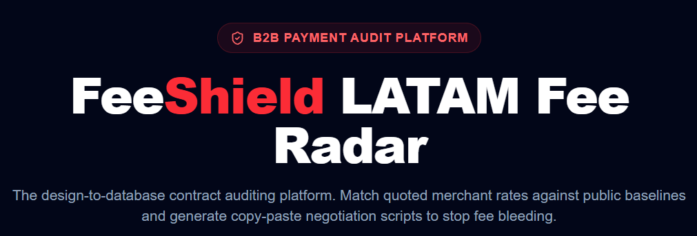 FeeShield: A 30‑Second Audit for LATAM Payment Processor Fees (Config Makeathon)