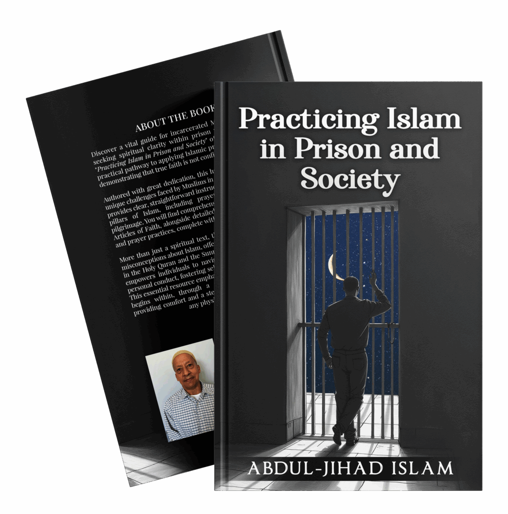 Getting To Know About The Practicing Islam in Prison and Society Book by Writer Abdul-Jihad Islam
