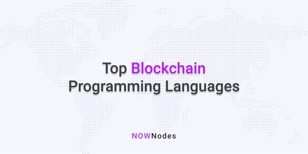 Top Blockchain Programming Languages | by NOWNodes | The Capital ...