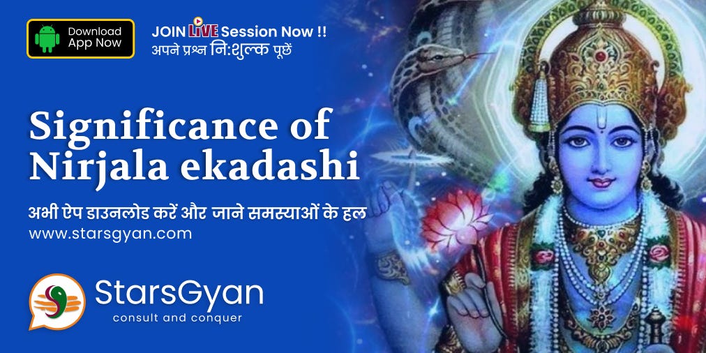 Significance of Nirjala Ekadashi. Out of the twentyfour Ekadashis in a