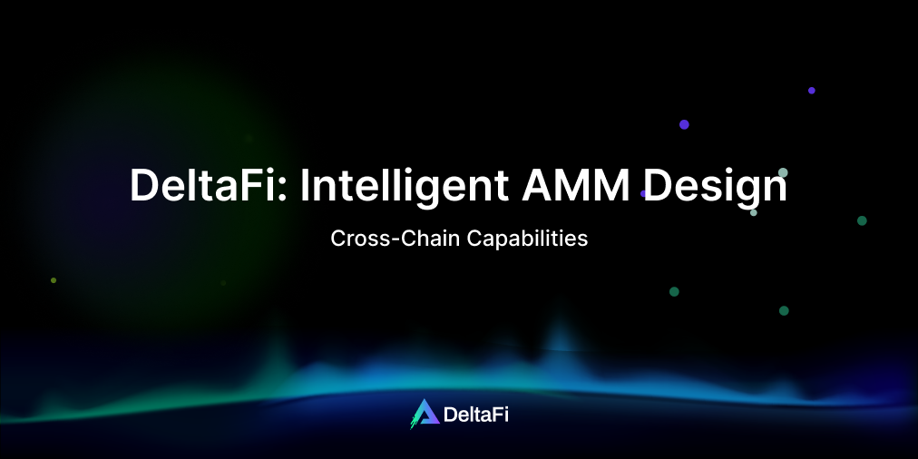 Cross Chain Trading on DeltaFi. We provide an optimal user experience