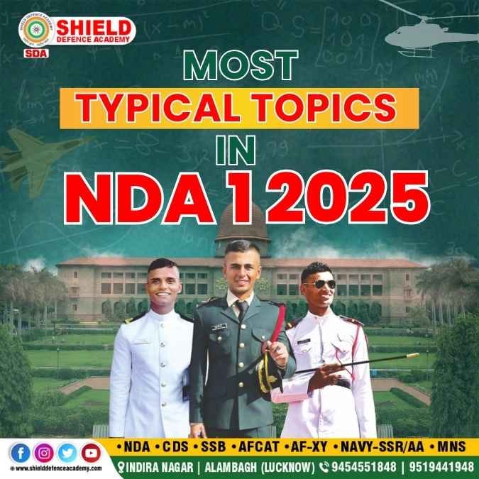 Most Typical Topics in NDA 2025 by Top NDA Coaching in Lucknow — Shield Defence Academy