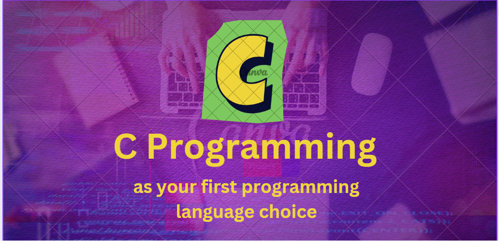 Learning C as your first programming language is a choice | by Biplob ...