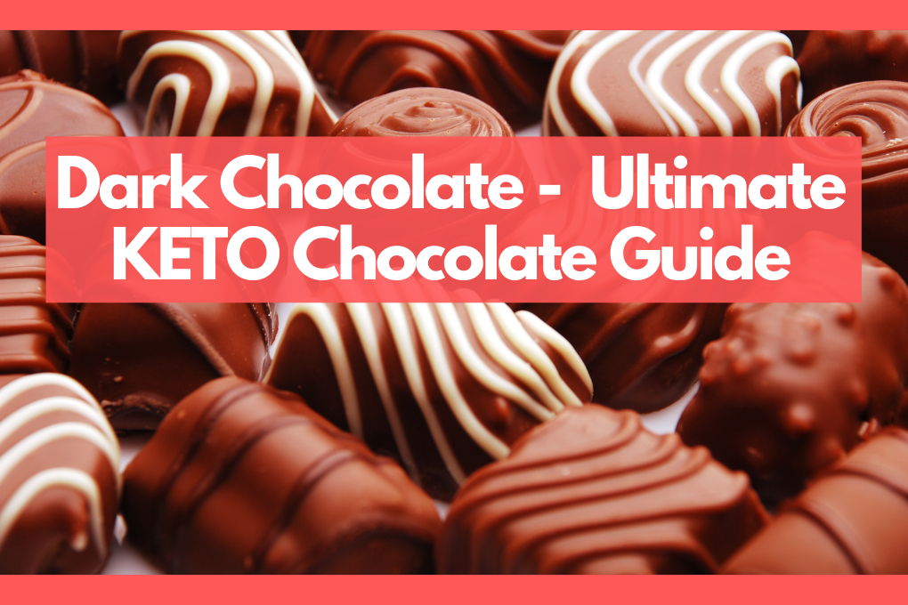 Keto Dark Chocolate — The Ultimate Keto Chocolate Guide by Keto