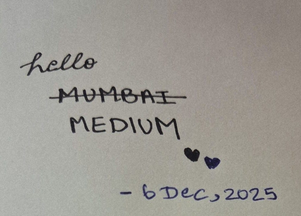 Medium Becomes Mumbai for me..