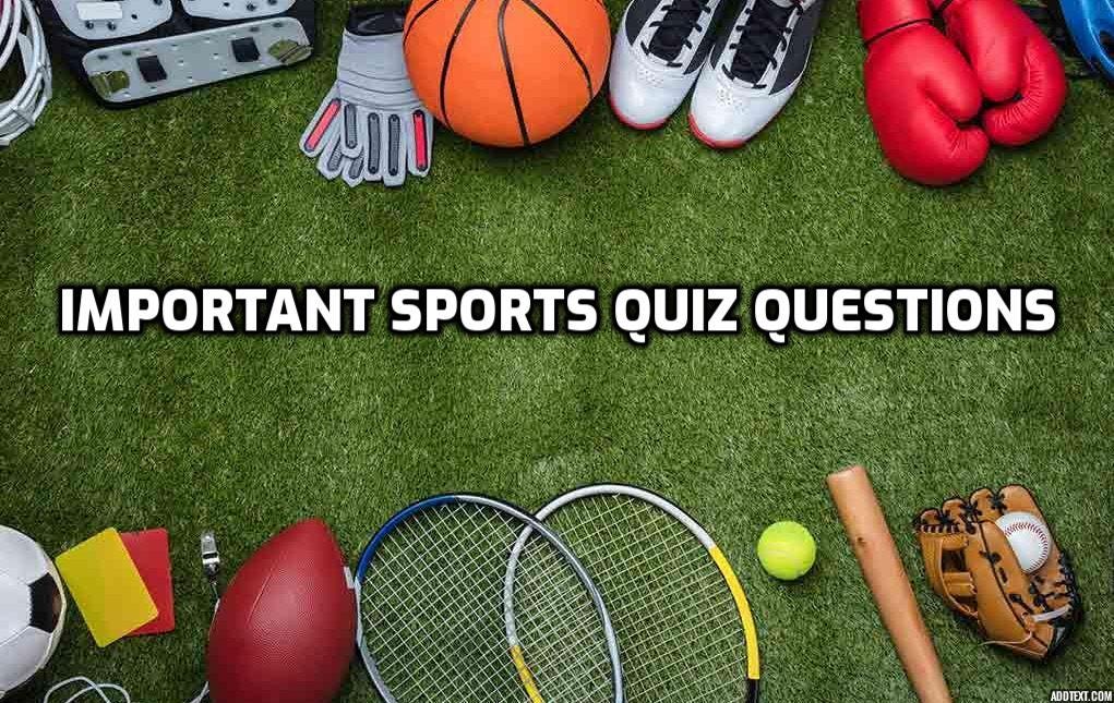 Important Sports Quiz Questions. Certainly! Here are some sports quiz
