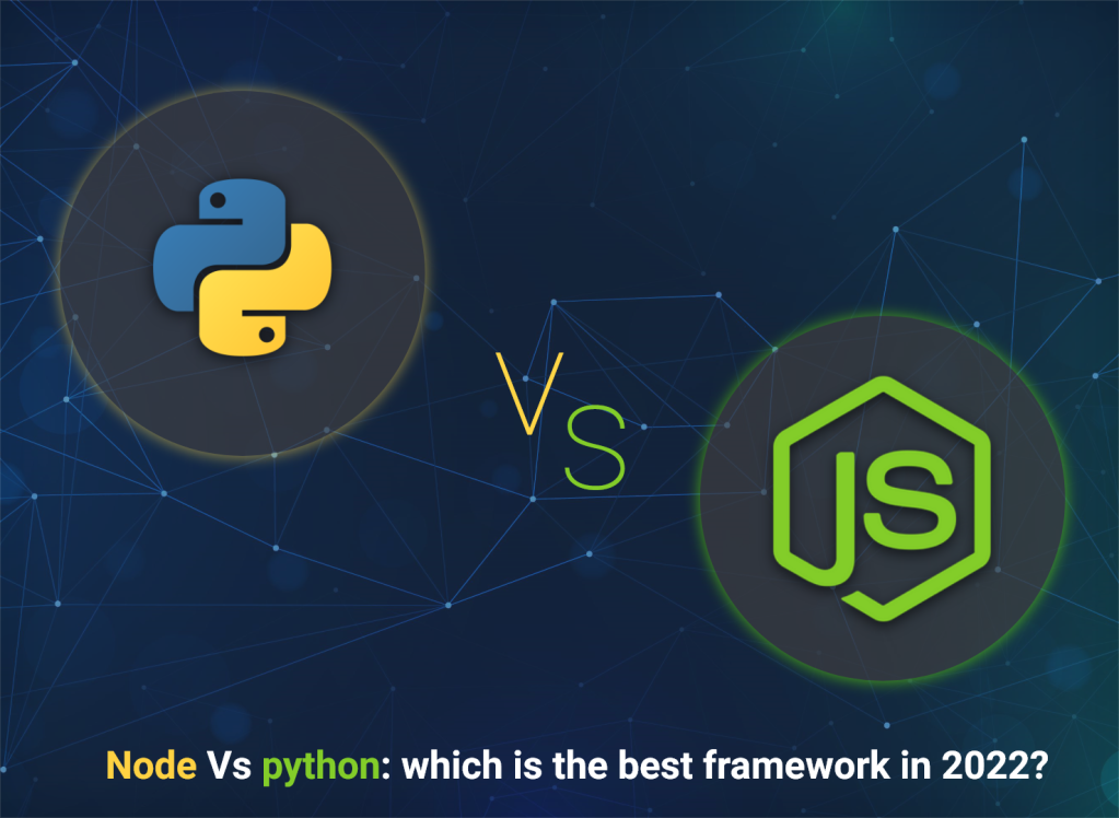 Node Vs python: which is the best framework in 2022? | by sara williams ...