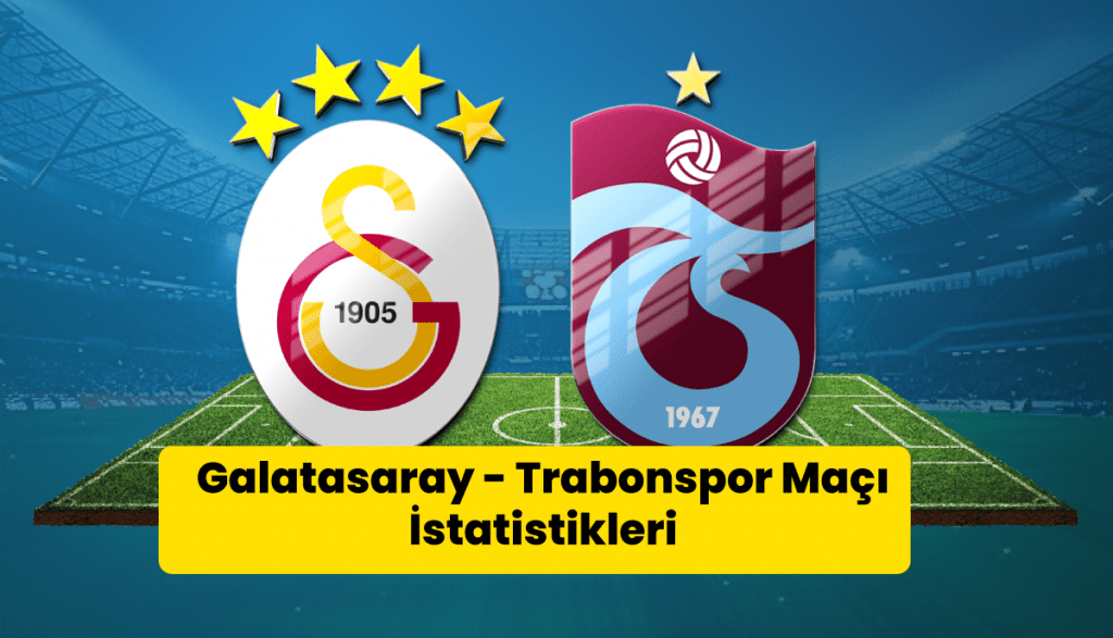 Galatasaray — Trabzonspor Maçı Tahminleri ve Bahis İpuçları: Rams Park’ta Zirve Mücadelesi!