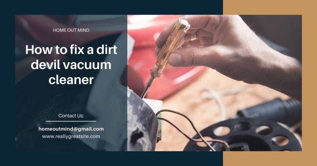 How to fix a dirt devil vacuum cleaner? by Home Out Mind Medium
