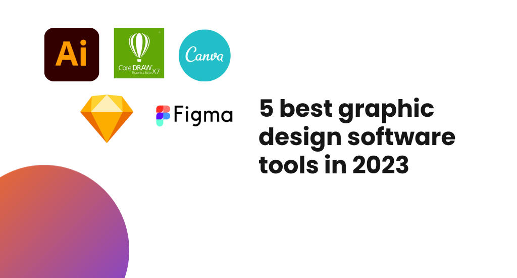 5 best graphic design software tools in 2023, by Significant Techno