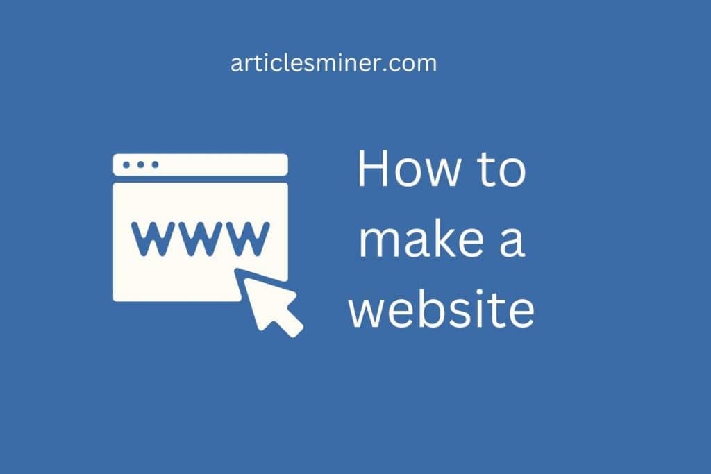 How to make a website :A good 11 Step by step guide for beginners | by ...