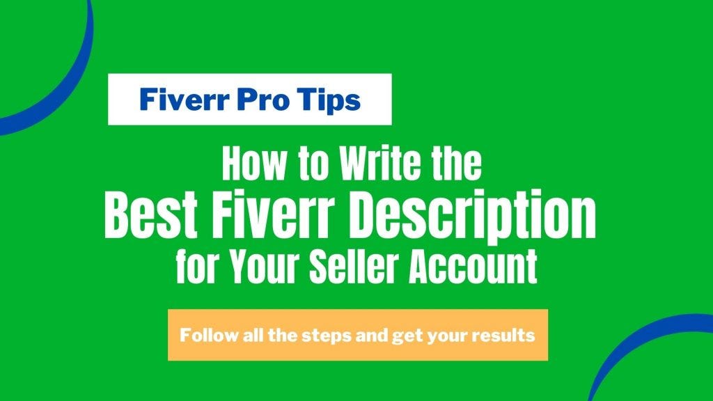 5 Ways to Write Best Fiverr Description for Your Seller Account by