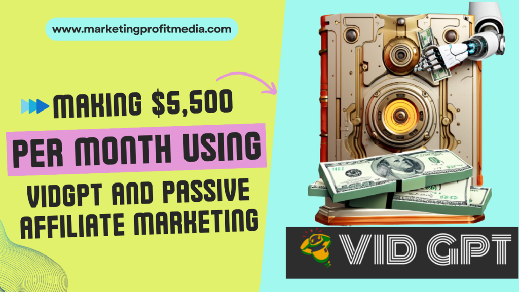 Making $5,500 Per Month Using VidGPT and Passive Affiliate Marketing, by  Zahid Joney, Sep, 2023