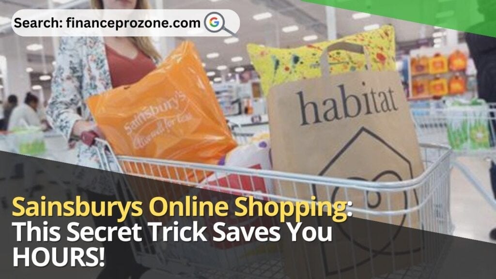 Sainsburys Online Shopping This Secret Trick Saves You HOURS