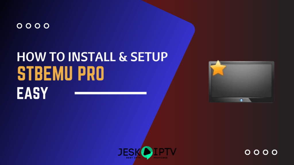 How To Install & Setup STBEmu Pro (6 Easy Steps) | by STBEmu Pro | Jul,  2023 | Medium