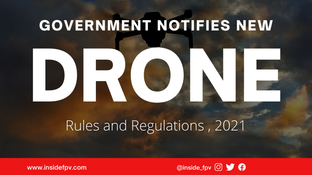 New Drone Rules and Regulations ,2021 by InsideFPV Medium