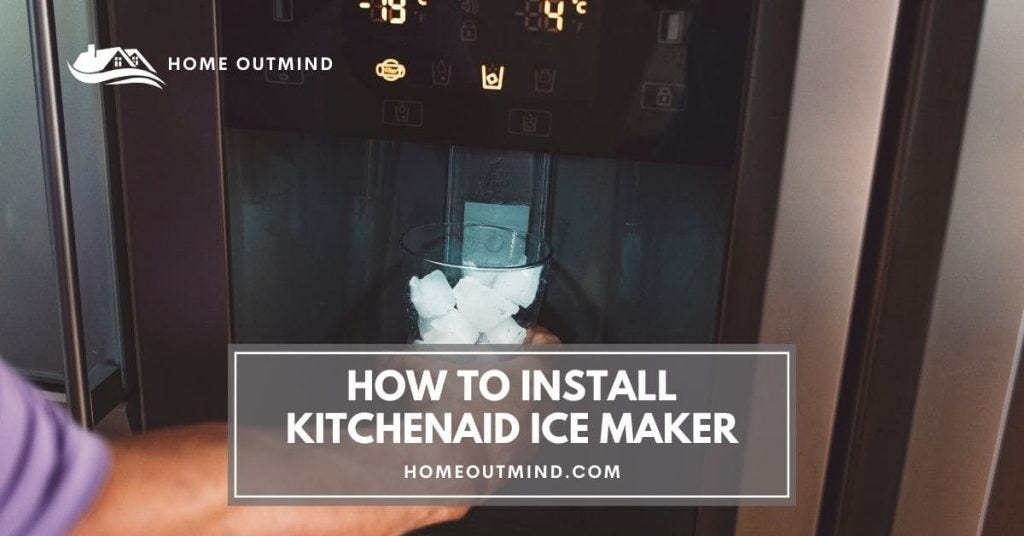 How to install Kitchenaid ice maker? by Home Out Mind Medium