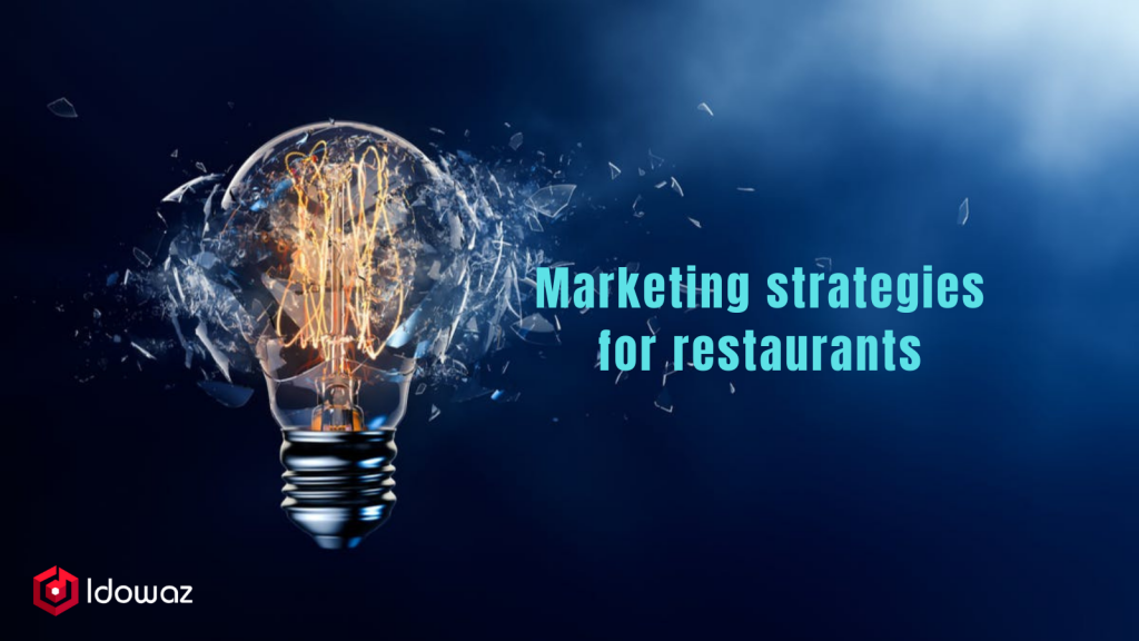 Marketing strategies for restaurants by Idowaz Technologies Medium