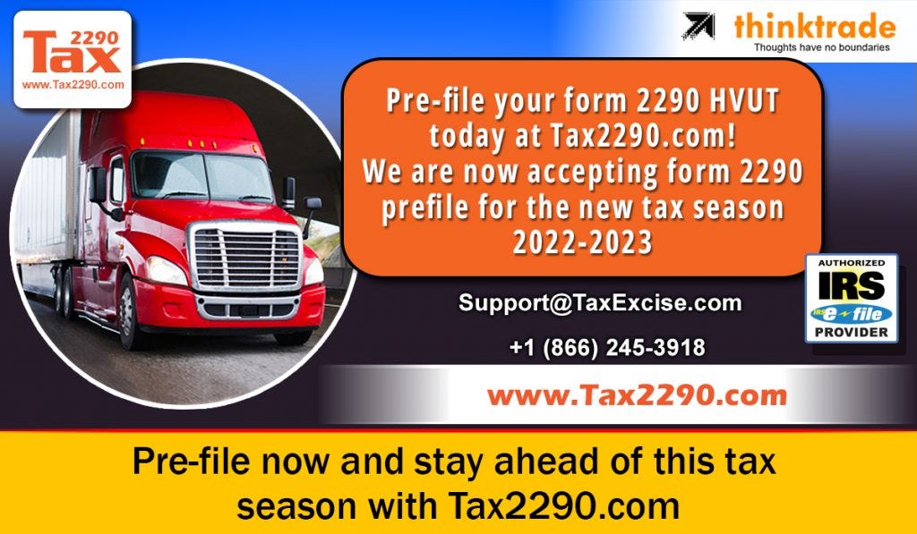 We are now accepting Form 2290 pre-file for the upcoming TY 2022–2023