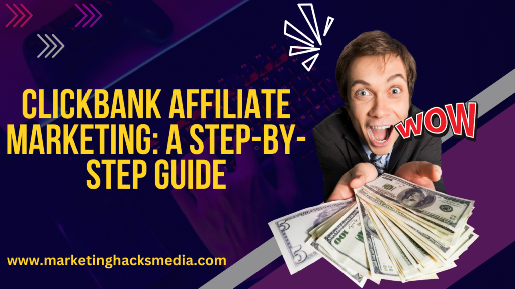 How to Make Money With ClickBank As An Affiliate In 2024?