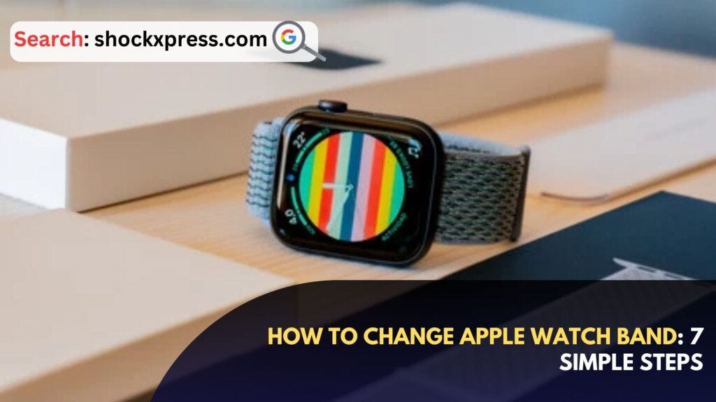 How to Change Apple Watch Band 7 Simple Steps Shockxpress Medium