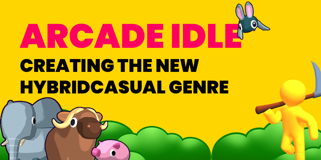 Arcade Idle Creating the new Hybridcasual genre by Homa ironSource LevelUp Medium