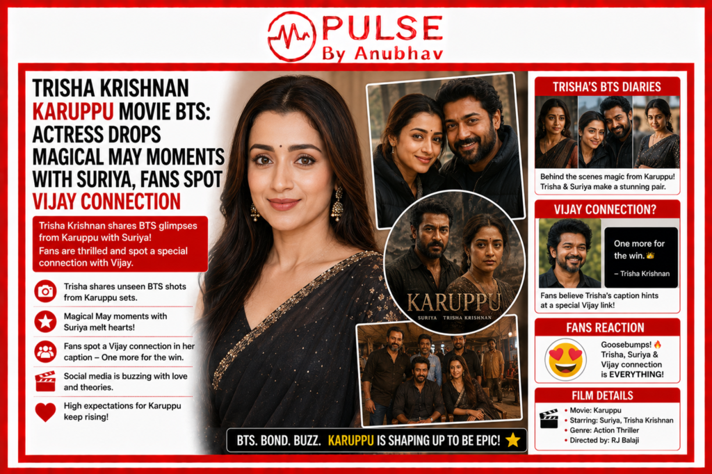 Trisha Krishnan Karuppu Movie BTS: Actress Drops Magical May Moments With Suriya, Fans Spot Vijay…