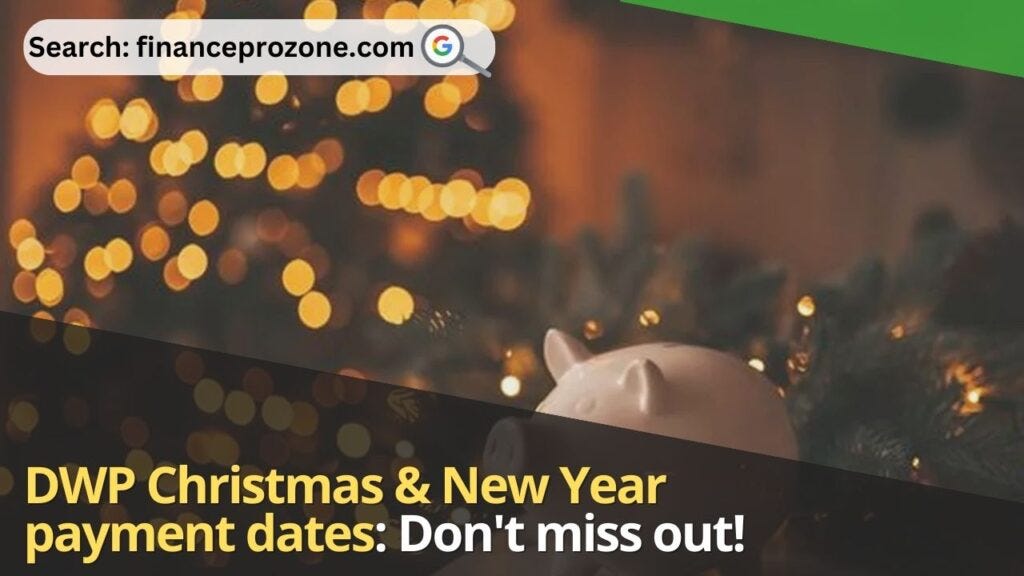 DWP Christmas & New Year payment dates Don’t miss out! finance