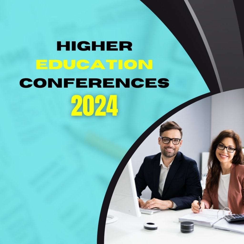 Higher Education Conferences 2024 for Better Collaboration by