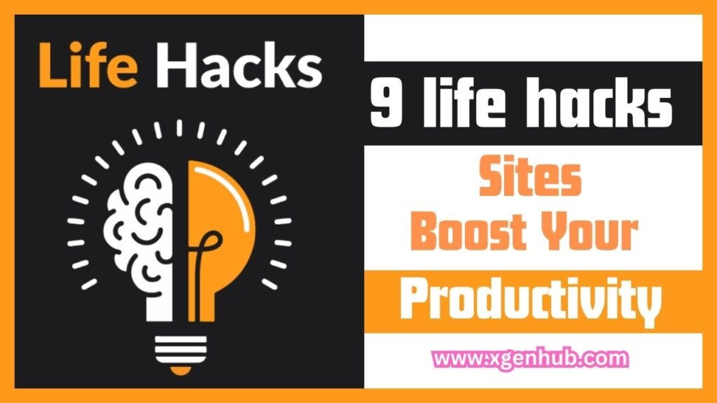 9 Best Life Hack Sites That Will Super Boost Your Productivity by Joyhaque Medium