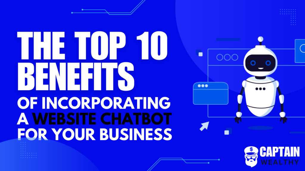 10 Reasons you NEED a Website Chatbot | by Captain Wealthy | Medium