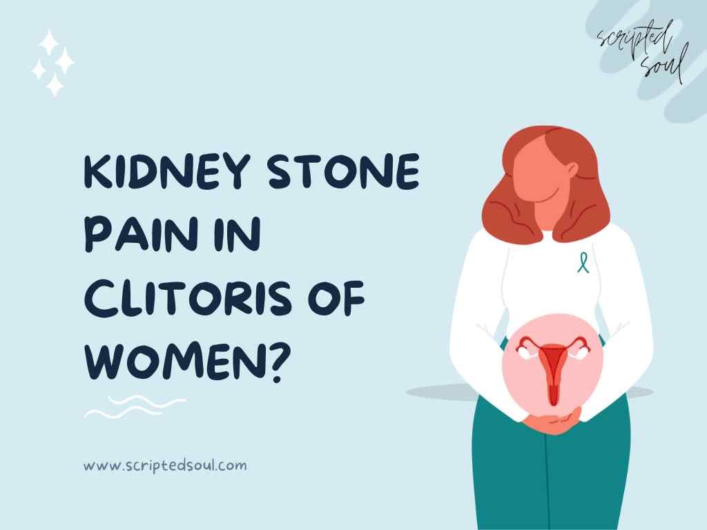 Kidney Stone Pain in Clitoris: Sharp Relief Strategies