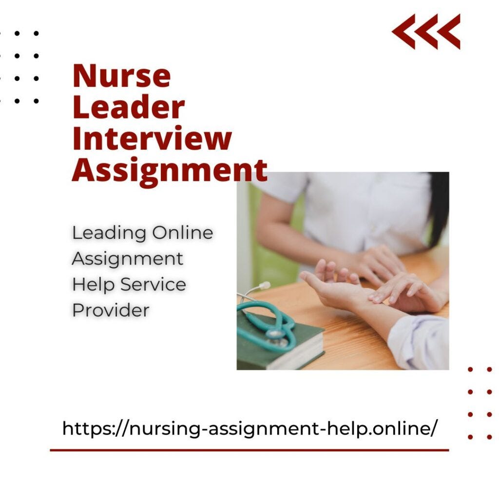 nurse leader interview assignment