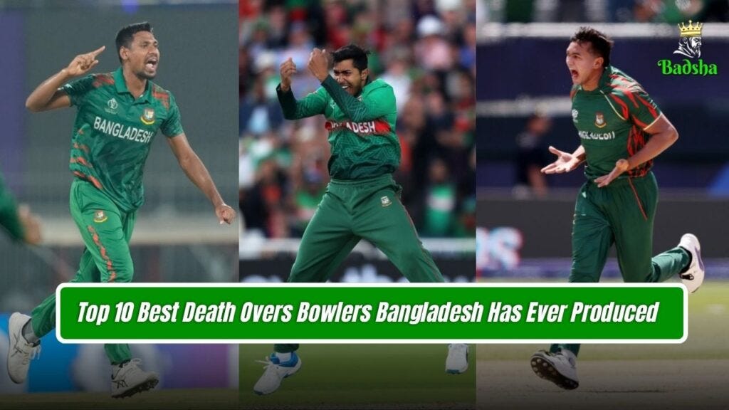 Top 10 Best Death Overs Bowlers Bangladesh Has Ever Produced